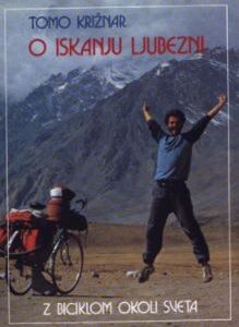 O ISKANJU LJUBEZNI ali Z biciklom okoli sveta